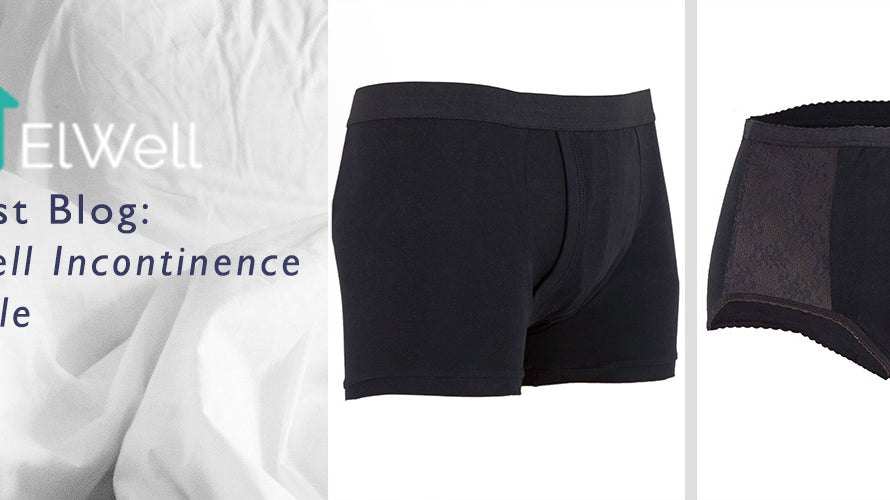 GUEST BLOG: ELWELL INCONTINENCE UNDERWEAR